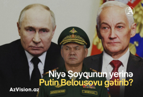    İSV: “Niyə   Şoyqunun yerinə Putin Belousovu    gətirib?”     