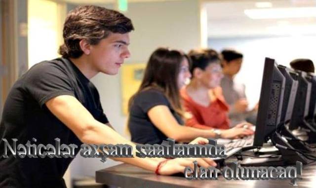 İmtahan nəticələri bu gün açıqlanacaq