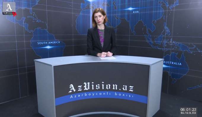 AzVision TV: Die wichtigsten Videonachrichten des Tages auf Englisch (26 Februar) - VIDEO