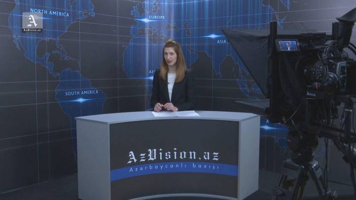 AzVision English releases new edition of video news for February 6 - VIDEO  