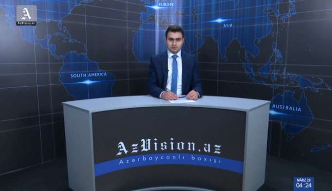 AzVision Nachrichten: Alman dilində günün əsas xəbərləri (28 mart) - VİDEO