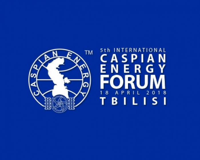 Caspian Energy Forum Tbilisi – 2018 to be held on April 18