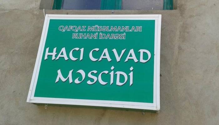 "Hacı Cavad" məscidi yaxın vaxtlarda açılacaq