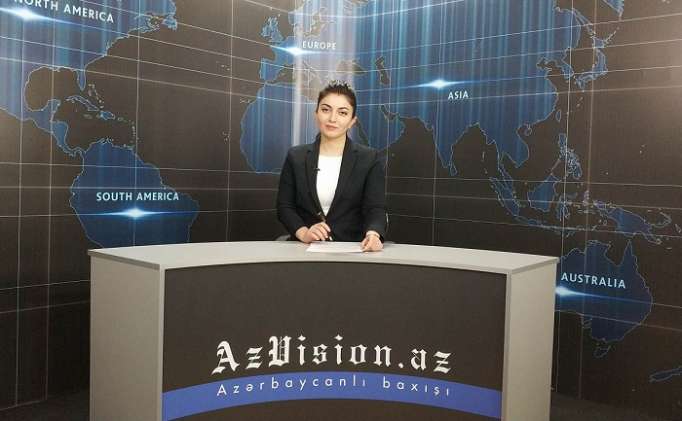 AzVision News: İngiliscə günün əsas xəbərləri (28 mart) - VİDEO