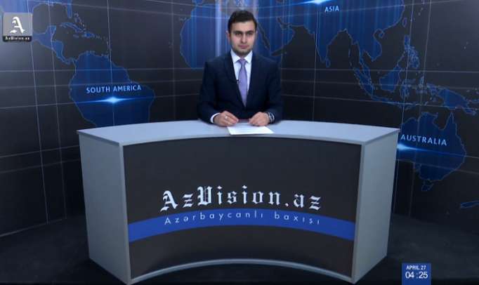 AzVision TV: Die wichtigsten Videonachrichten des Tages auf Deutsch (27 April) - VIDEO