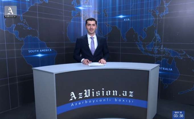 AzVision TV releases new edition of news in English for May 30 - VIDEO