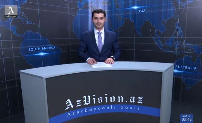 AzVision News: İngiliscə günün əsas xəbərləri (11 may) - VİDEO