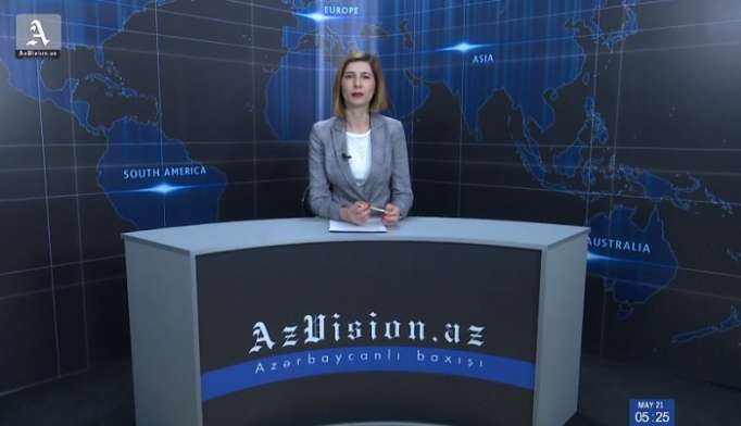 AzVision News: İngiliscə günün əsas xəbərləri (21 may) - VİDEO