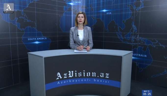 AzVision TV releases new edition of news in English for May 21 - VIDEO