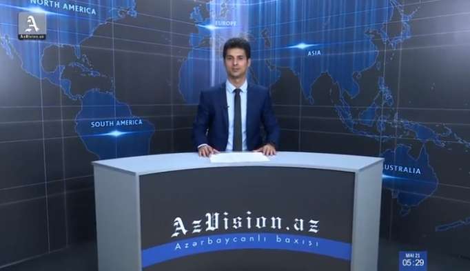 AzVision Nachrichten: Alman dilində günün əsas xəbərləri (21 may) - VİDEO
