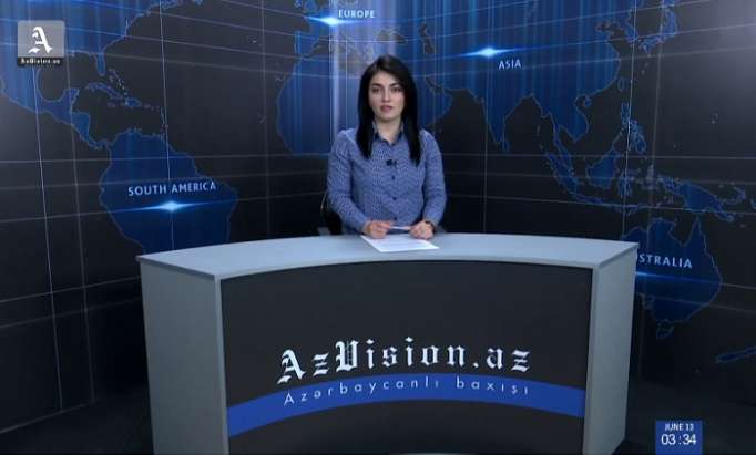 AzVision News: İngiliscə günün əsas xəbərləri (13 iyun) - VİDEO