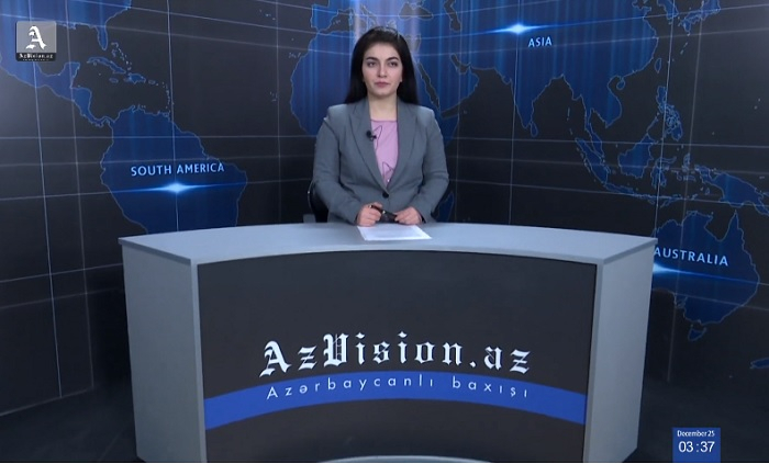   AzVision TV  :  Die wichtigsten Videonachrichten des Tages auf Englisch   (26. Dezember)- VIDEO  
