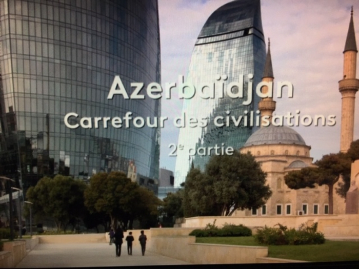   Canal France 2 TV emite la segunda parte del documental "Azerbaiyán - en la encrucijada de las civilizaciones"  