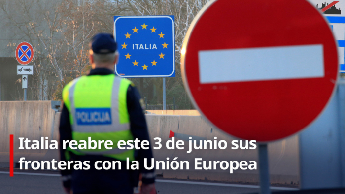 Italia reabre este 3 de junio sus fronteras con la Unión Europea