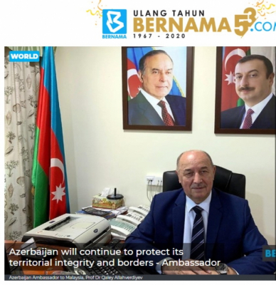 BERNAMA: Azerbaijan will continue to protect its territorial integrity and borders