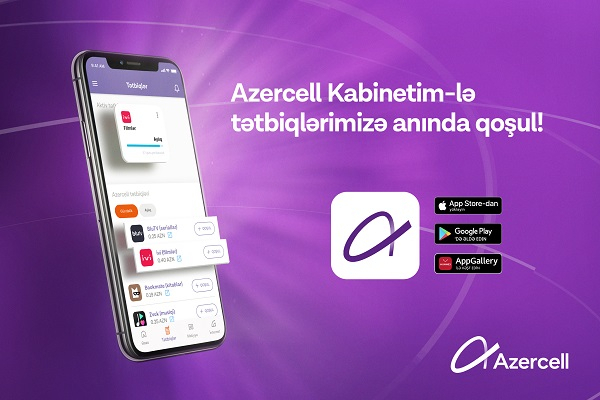 Azercell mobil tətbiqləri artıq “Kabinetim”də