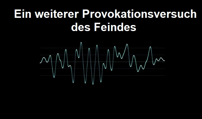   Ein weiterer Sabotageversuch des Feindes:  Verbreitung von Sprachaufnahme 