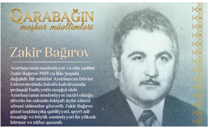 "Qarabağın məşhur müəllimləri" -  Zakir Bağırov   
