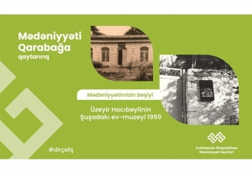 "Karabaj es la cuna de nuestra cultura- Casa-Museo Uzeyir Hadjibeyli en Shushá"