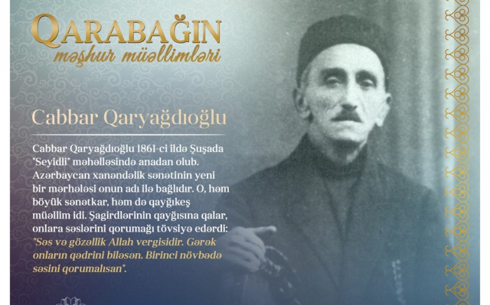 “Qarabağın məşhur müəllimləri” -  Cabbar Qaryağdıoğlu   
