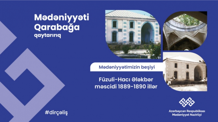 "Karabaj es la cuna de la cultura azerbaiyana":   Mezquita Hadji Alakbar  