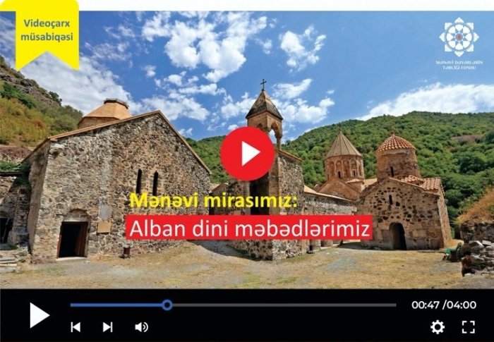 Mənəvi Dəyərlərin Təbliği Fondu videoçarx müsabiqəsi elan edib