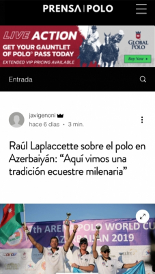   Prensa Polo:   "Raúl Laplaccette sobre el polo en Azerbaiyán: "Aquí vimos una tradición ecuestre milenaria"