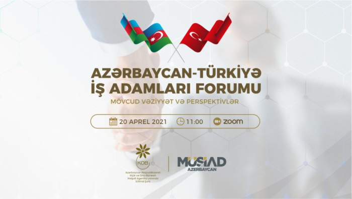 Azərbaycan-Türkiyə iş adamları forumu keçiriləcək  
