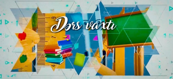 “Dərs vaxtı”nda cədvələ uyğun mövzular təqdim edilib  
