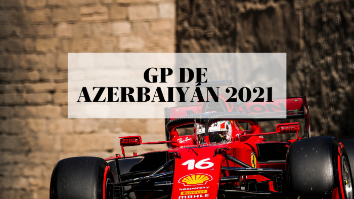   GP de Azerbaiyán de F1 2021:   horario y dónde ver la carrera de Bakú