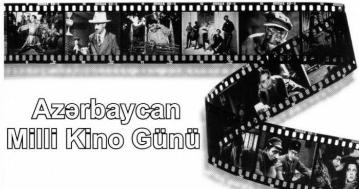   اليوم هو يوم السينما الوطنية لأذربيجان  