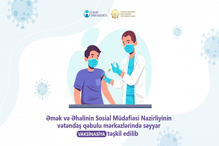 Vətəndaş qəbulu mərkəzlərində səyyar vaksinasiya olub 