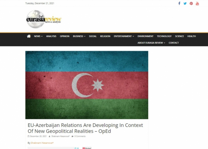   Eurasia Review  : “Las relaciones entre la UE y Azerbaiyán se desarrollan en el contexto de las nuevas realidades geopolíticas” 