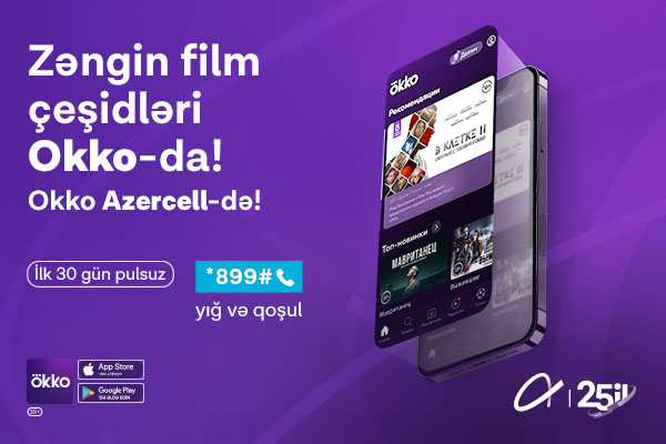 Okko onlayn kinoteatrı Azercell ilə smartfonlarınızda Okko onlayn kinoteatrı Azercell ilə smartfonlarınızda