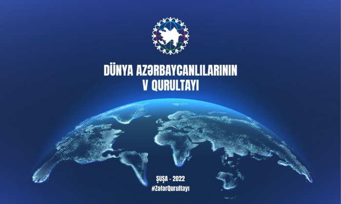  Fifth Congress of World Azerbaijanis to be held in Shusha 