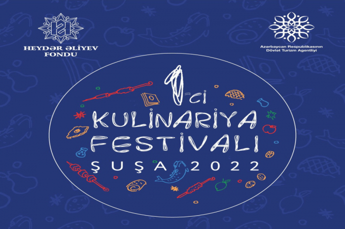    Şuşa Beynəlxalq Kulinariya Festivalına ev sahibliyi edəcək  
   