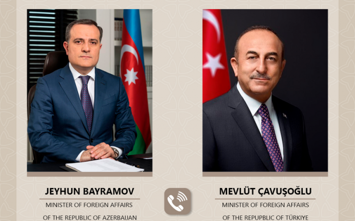   Los Ministros de Relaciones Exteriores de Azerbaiyán y Türkiye mantuvieron una conferencia telefónica  