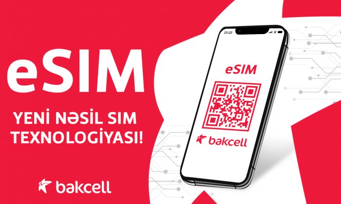 Bakcell eSIM istifadəyə verdi –    Azərbaycanda ilk     