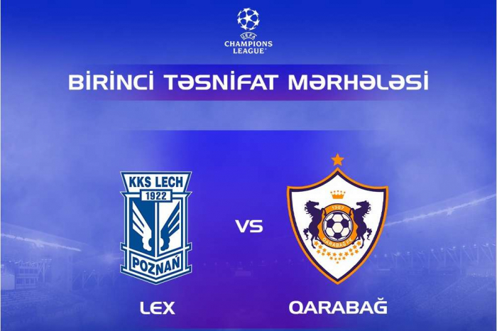 "Qarabağ"ın "Lex"lə oyunlarının vaxtı bəlli olub  
