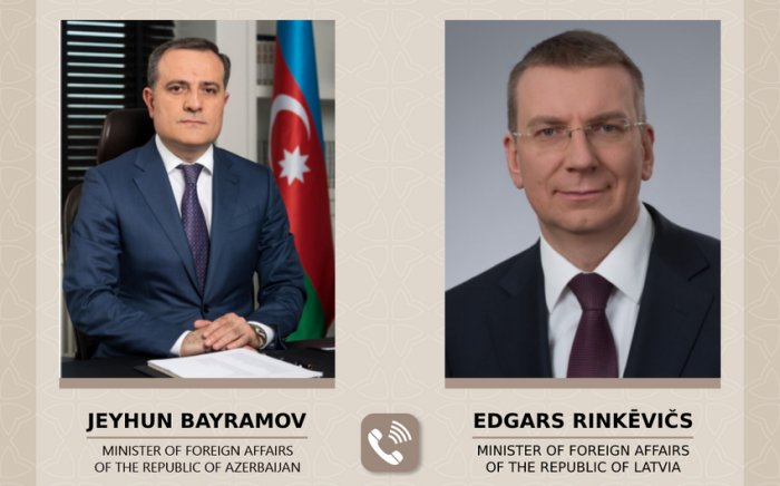    Ceyhun Bayramov latviyalı həmkarı ilə telefonla danışıb  
   