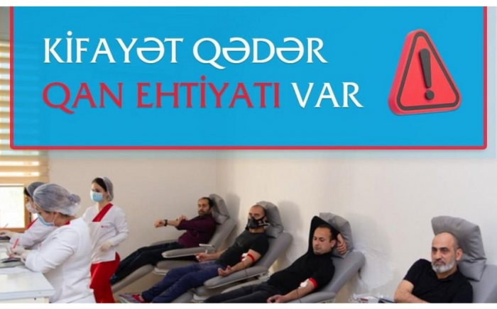    "Qan Bankında kifayət qədər ehtiyat var" -    TƏBİB      