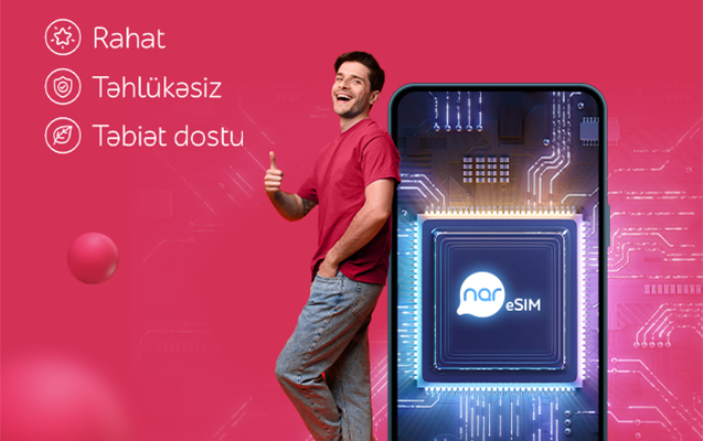 “Nar” abunəçiləri eSIM-lə rəqəmsal rahatlığı seçir!
“Nar” abunəçiləri eSIM-lə rəqəmsal rahatlığı seçir!