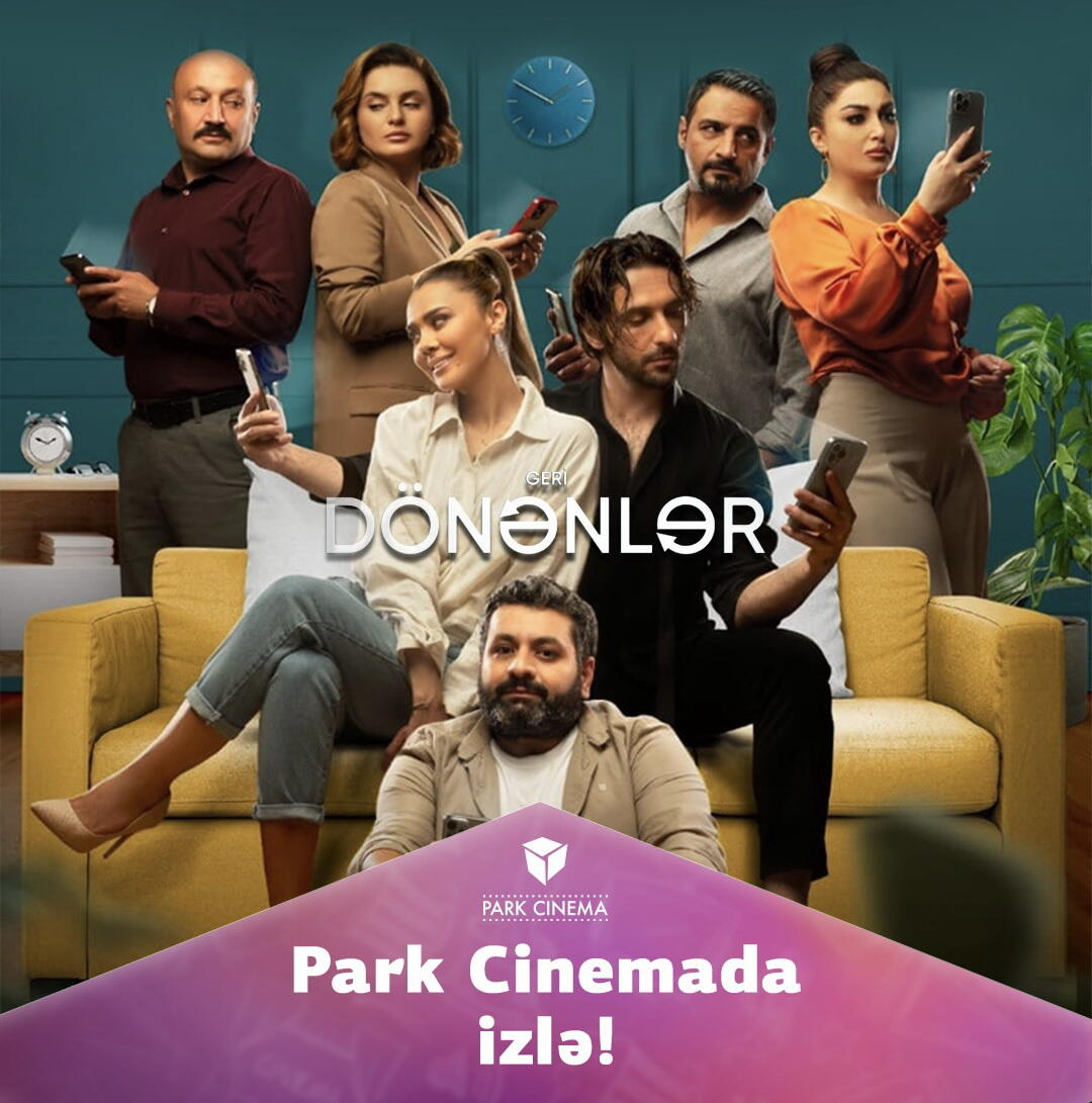 "Geri Dönənlər" artıq Park Cinema-da!