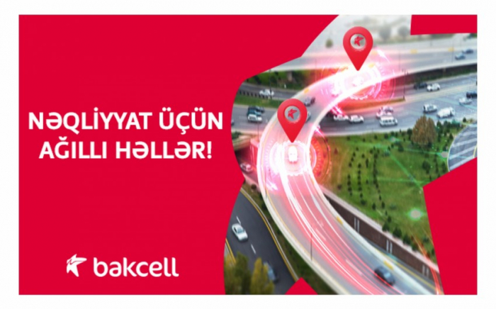 “Bakcell”dən nəqliyyat üçün ağıllı həllər
“Bakcell”dən nəqliyyat üçün ağıllı həllər