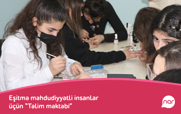    “Nar” 2023-cü ildə də sosial yönümlü peşə təlimlərinə davam edir   