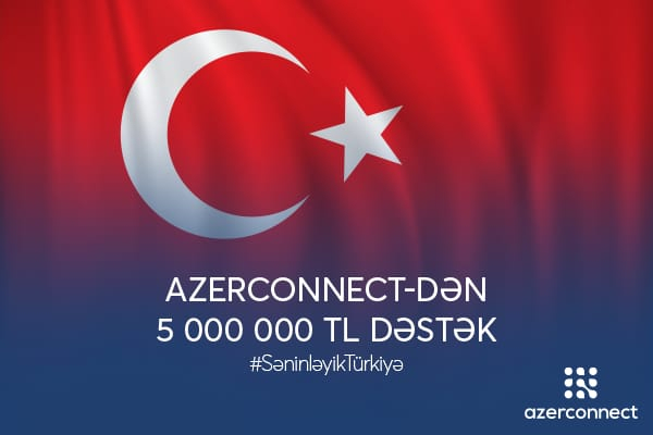 Azerconnect supports Turkey donating 5 million Turkish Liras