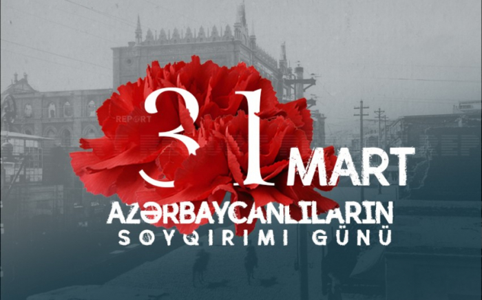  105 Jahre sind seit dem Völkermord an Aserbaidschanern vergangen 
