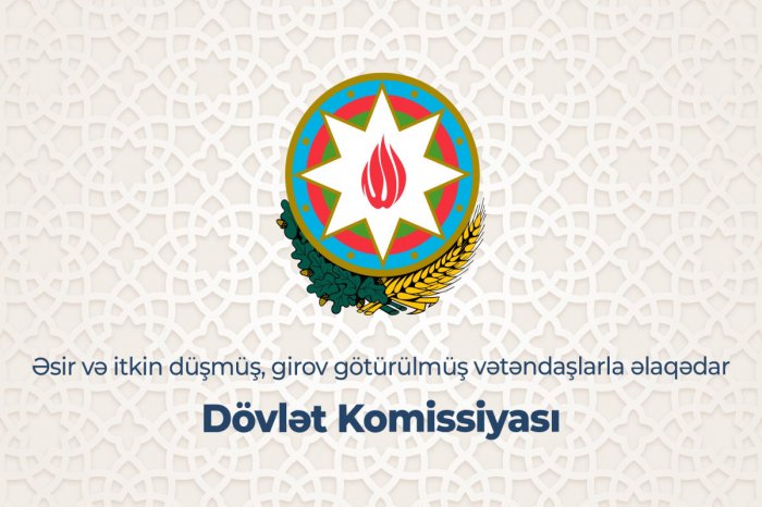    "İrəvan əsir şəxslərlə beynəlxalq normalara uyğun davranılmalıdır" -    Dövlət Komissiyası       