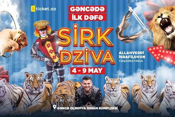 Gəncə tarixində ən möhtəşəm SİRK şousu!