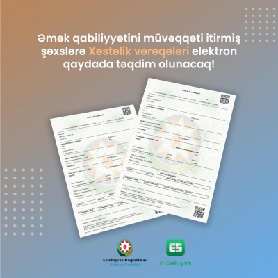 Xəstəlik vərəqələri elektron qaydada təqdim olunacaq